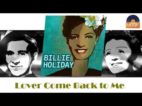 Billie Holiday - Lover Come Back to Me (HD) Officiel Seniors Musik