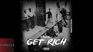 Ryan MC - Get Rich  [Prod. By Ryan MC] [New 2017]