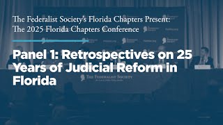 Click to play: Panel 1: Retrospectives on 25 years of Judicial Reform in Florida