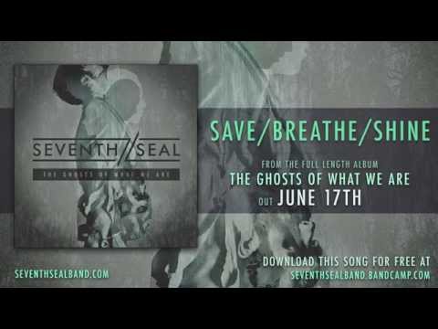 SEVENTH SEAL - Save / Breathe / Shine (OFFICIAL ALBUM TRACK)