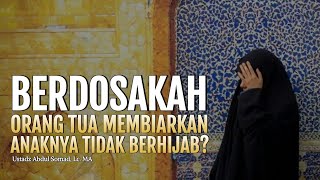 Download lagu Berdosakah Orang Tua Yang Membiarkan Anaknya Tidak Menutup Aurat? | Ustadz Abdul Somad, Lc. MA mp3