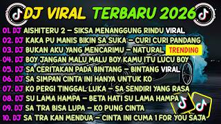 Download lagu DJ TIKTOK TERBARU 2026🎵DJ AISHITERU 2 - SIKSA MENANGGUNG RINDU🎵DJ KAKA PU MANIS BIKIN SA SUKA mp3