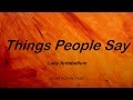 Lady Antebellum - Things People Say (Lyrics) - Lady Antebellum (2008)
