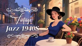 Vintage Paris Jazz ✨[1940s, Big Band, Old Jazz] Where Music Meets Romance in Old Paris