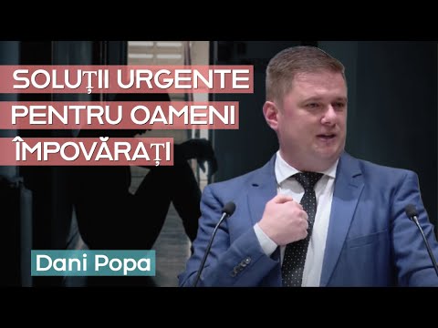 Dani Popa - Soluții urgente pentru oameni împovărați | PREDICĂ 2023