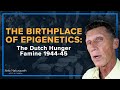 The Birthplace Of Epigenetics The Dutch Hunger Famine 1944 45