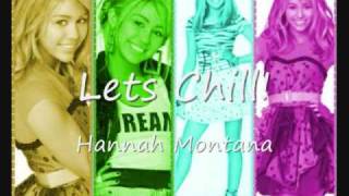 Lets Chill by Hannah Montana (Miley Cyrus) HQ With lyrics