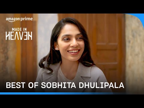 Best Of Sobhita ft. Made In Heaven | Tara Khanna | #primevideoindia