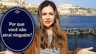 Manto da invisibilidade: Por que não atraio ninguém?
