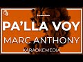 Marc Anthony - Pa'lla Voy LETRA (INSTRUMENTAL KARAOKE)