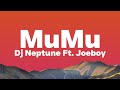 Dj Neptune Ft. Joeboy - MuMu (Lyrics)