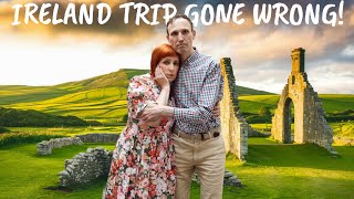 Our first ever ireland trip went wrong