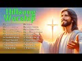 Top Praise and Worship Songs 2024 Playlist 🙏 Best Praise And Worship Lyrics | Hillsong Worship