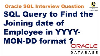 SQL Query to Find the Joining date of Employee in YYYY-MON-DD format ?