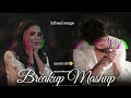 Breakup Mashup 2025 Sad Love Songs Broken Heart Mashup Breakup Sad Song Hindi Tauseef85786