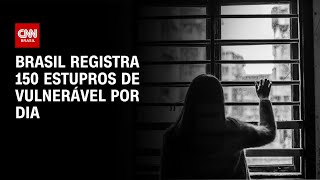 Vídeo: Brasil registra média de 150 estupros de vulnerável por dia | CNN NOVO DIA