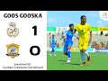 GOOS GOOSKA SOOL 1-0 TOGDHEER | CIYAARAHA GOBOLADA SOMALILAND