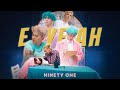NINETY ONE - E.YEAH | Official M/V