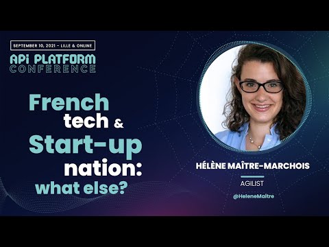 Hélène Maître-Marchois - French tech & Start up Nation, what else?