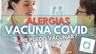 COVID y ALERGIA - 😕 ¿Me puedo vacunar si soy alérgico? 🤔