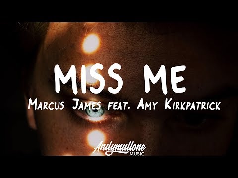 Marcus James - Miss Me (Lyrics) feat. Amy Kirkpatrick