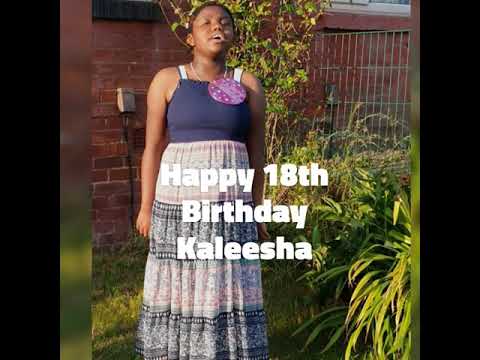 HAPPY 18TH BIRTHDAY KALEESHA!