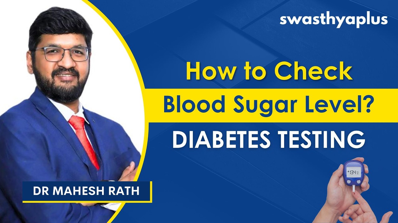 Blood Sugar: How to Test? | Diabetes Test | Dr Mahesh Rath