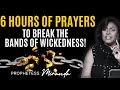 6 Hours of Prayers To Break Wickedness Off Your Life! | Prophetess Miranda | Nabi' Healing Center