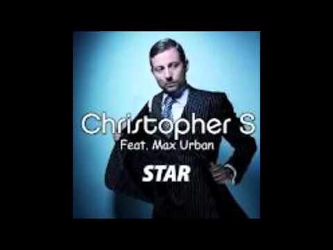 Christopher S  ft Max Urban Star  remix by thedjof73
