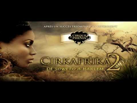 Cirkafrika 2 par le Cirque Phénix 