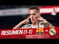 Resumen de FC Barcelona vs Real Madrid (1-1)