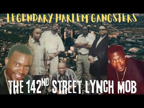 New York City's DEADLIEST GANG: Harlem's 142nd St LYNCH MOB