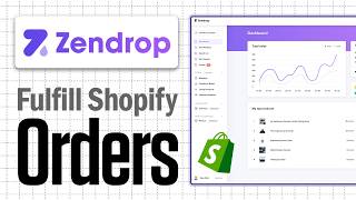 Zendrop for Beginners: Fulfill Shopify Orders Automatically