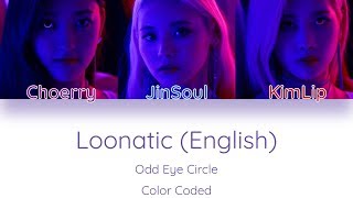 Loona / Odd Eye Circle - Loonatic (English) [Color Coded Han/ Rom/ Eng Lyrics]