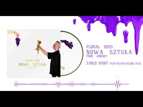 FLORAL BUGS - POLO SPORT FEAT. OLIVER OLSON, PEJA (PROD. 4MONEY)