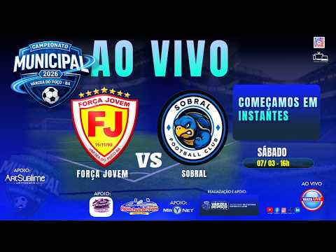 🔵  CAMPEONATO MUNICIPAL DE VÁRZEA DO POÇO  2026  - FORÇA JOVEM X  SOBRAL  07/03/2026
