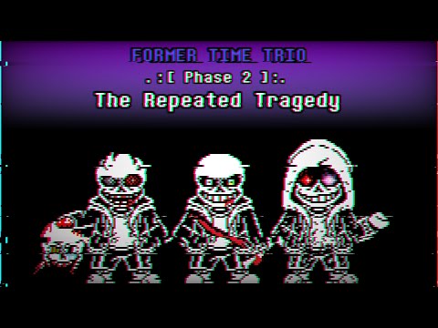 Former Time Trio OST: 008 - The Repeated Tragedy [Phase 2] [+ MIDI]