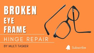 Broken Eye Frame Hinge Repair | at Home