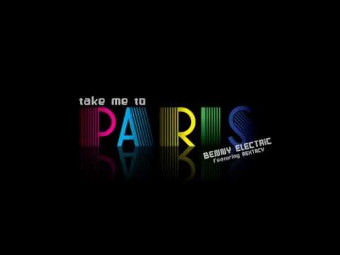 Benny Electric ft. Rextacy - Take Me to Paris