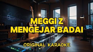 Download lagu Meggi Z  - Mengejar Badai (Karaoke) mp3