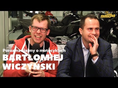 Porozmawiajmy o motocyklach - Bartłomiej Wiczyński