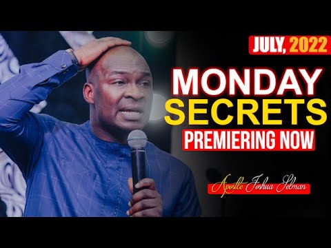 MONDAY SECRETS, 18TH JULY 2022 - APOSTLE JOSHUA SELMAN | Commanding Your Morning