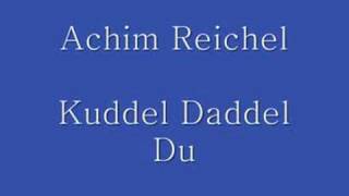 Achim Reichel - Kuddel Daddel Du