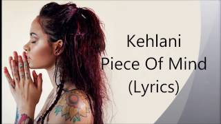 Kehlani- Piece Of Mind Lyrics