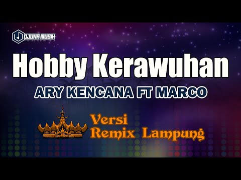 Hobby Kerawuhan - Ary Kencana Feat Marco // [Djuna Musik]