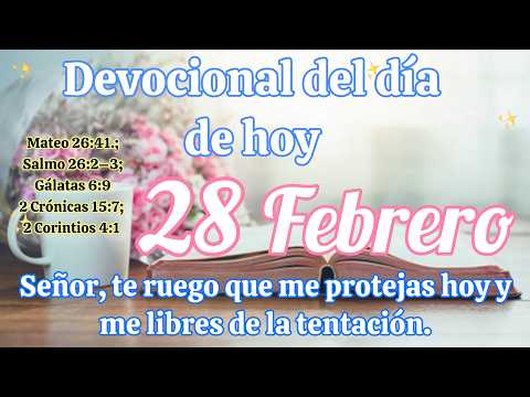 Devocional del día de hoy 28 Febrero | Devocional | Devocionales para empezar el día con Dios