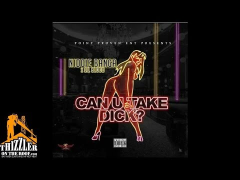 Niddie Banga ft. Lil Blood - Can U Take Dick [Thizzler.com]