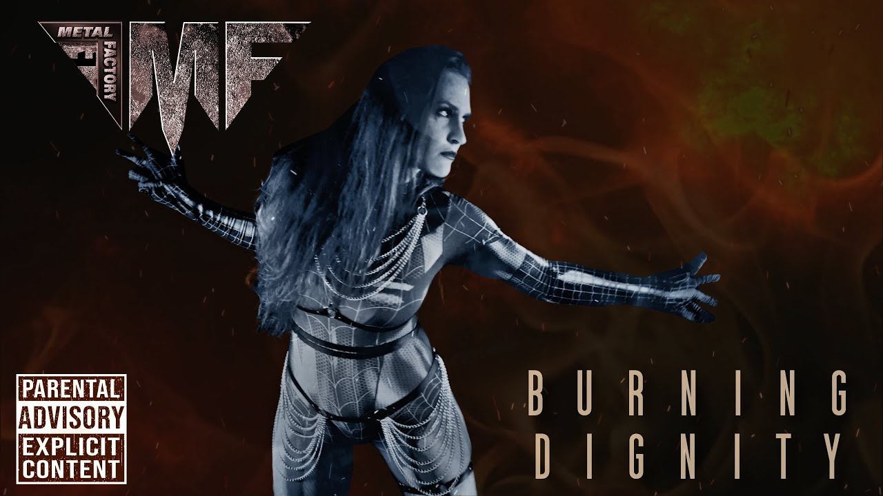 Metal Factory > Burning Dignity Metal Factory > Burning Dignity