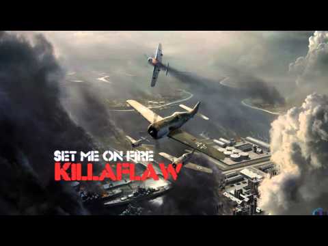 Killaflaw - Set Me On Fire