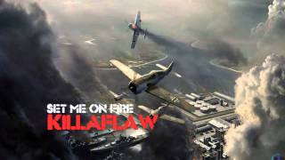 Killaflaw - Set Me On Fire